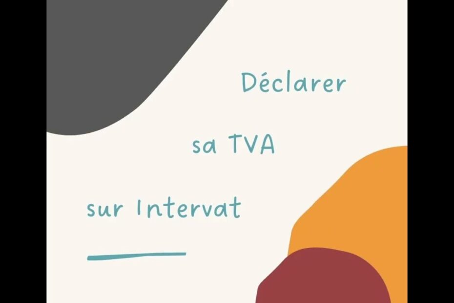 déclaration intervat tva